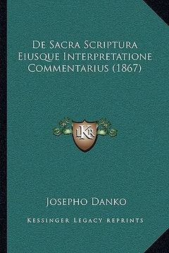 portada de sacra scriptura eiusque interpretatione commentarius (1867) (en Inglés)