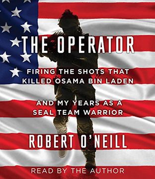 portada The Operator: Firing the Shots That Killed Osama Bin Laden and My Years as a Seal Team Warrior