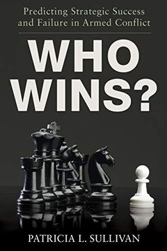 portada Who Wins? Predicting Strategic Success and Failure in Armed Conflict (en Inglés)