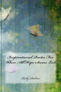 portada Inspirational Quotes For When All Hope Seems Lost (en Inglés)