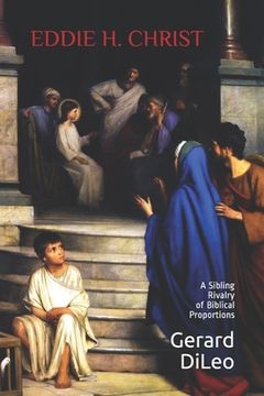 portada Eddie H. Christ: A Sibling Rivalry of Biblical Proportions (en Inglés)
