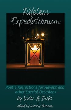 portada Fidelem Expectationum: Poetic Reflections for Advent and Other Special Occasions (en Inglés)
