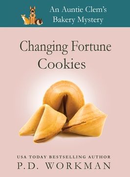 portada Changing Fortune Cookies: A Cozy Culinary & Pet Mystery (en Inglés)