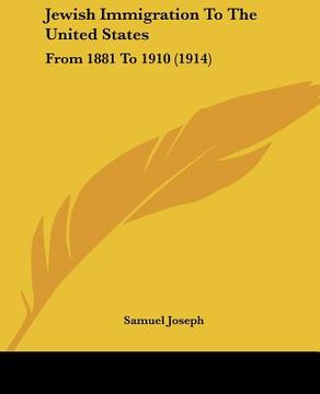 portada jewish immigration to the united states: from 1881 to 1910 (1914) (in English)