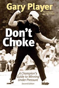 portada Don't Choke: A Champion's Guide to Winning Under Pressure (en Inglés)