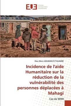 portada Incidence de l'aide Humanitaire sur la réduction de la vulnérabilité des personnes déplacées à Mahagi (en Francés)