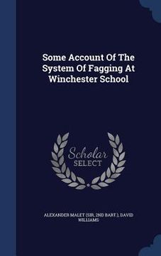 portada Some Account Of The System Of Fagging At Winchester School