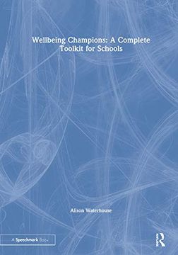 portada Wellbeing Champions: A Complete Toolkit for Schools: A Complete Toolkit for Schools: (en Inglés)