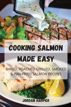 portada Cooking Salmon Made Easy (en Inglés)