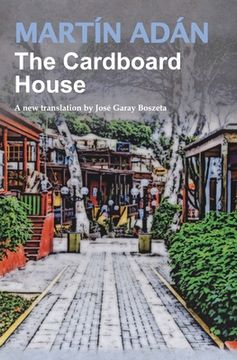 portada The Cardboard House by Martín Adán: A new translation by José Garay Boszeta (in English)
