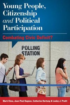 portada Young People, Citizenship and Political Participation: Combating Civic Deficit? (en Inglés)