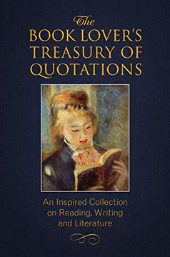 portada The Book Lover's Treasury of Quotations: An Inspired Collection on Reading, Writing and Literature