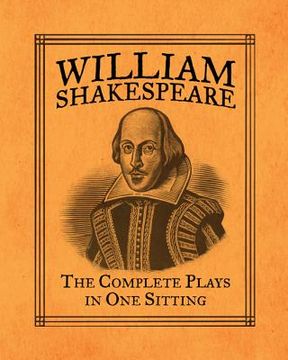 portada william shakespeare: the complete plays in one sitting (en Inglés)