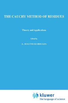 portada the cauchy method of residues: theory and applications (en Inglés)