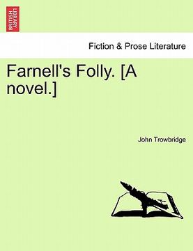 portada farnell's folly. [a novel.] (en Inglés)