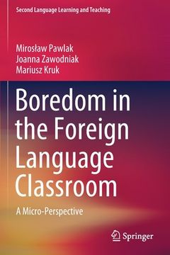 portada Boredom in the Foreign Language Classroom: A Micro-Perspective (in English)