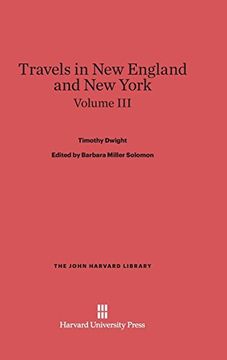 portada Travels in new England and new York, Volume iii (John Harvard Library (Hardcover)) (en Inglés)