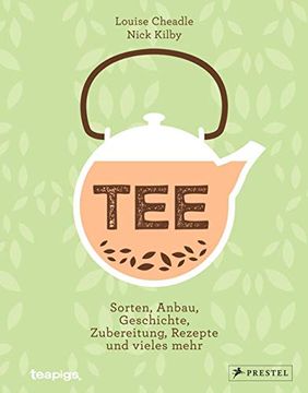 portada Tee: Sorten, Anbau, Geschichte, Zubereitung, Rezepte und Vieles Mehr (in German)