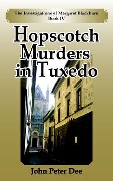 portada hopscotch murders in tuxedo: the investigations of margaret blackburn book iv (en Inglés)