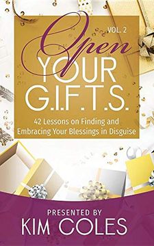 portada Open Your G. I. F. T. S. 42 Lessons of Finding and Embracing Your Blessings in Disguise 