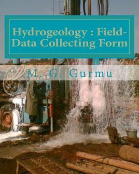 portada Hydrogeology - Field-Data Collecting Form: (For Water Wells Drilling & Pumping Tests) (en Inglés)