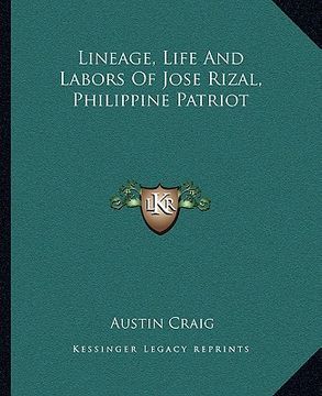portada lineage, life and labors of jose rizal, philippine patriot (in English)