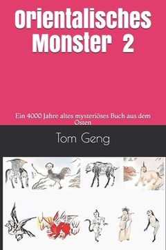 portada Orientalisches Monster 2: Ein 4000 Jahre altes mysteriöses Buch aus dem Osten (en Alemán)