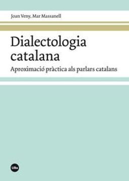 portada Dialectologia catalana: Aproximació pràctica als parlars catalans (BIBLIOTECA UNIVERSITÀRIA)