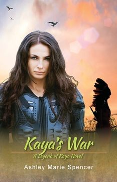 portada Kaya's War: A Legend of Kaya Novel (en Inglés)