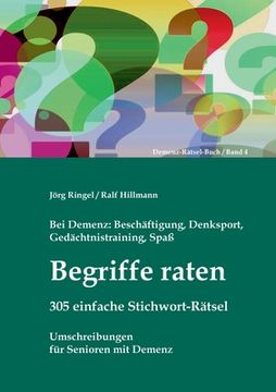 portada Bei Demenz: Beschäftigung, Gedächtnistraining, Denksport, Spaß - Begriffe raten - 305 einfache Stichwort-Rätsel: Umschreibungen fü (en Alemán)