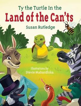 portada Ty the Turtle In the Land of the Can'ts (in English)