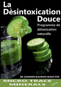 portada La désintoxication douce: Programme de détoxification naturelle (en Francés)