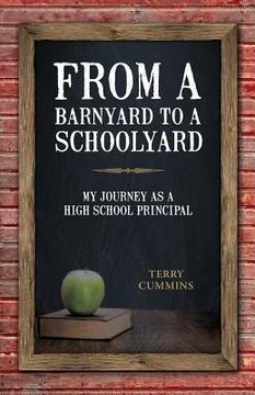 portada From a Barnyard to a Schoolyard: My Journey as a High School Principal (in English)