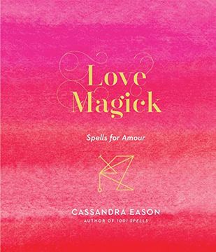 portada Love Magick: Spells for Amour (en Inglés)