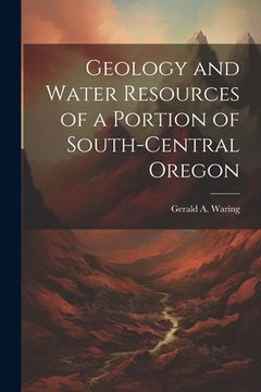 portada Geology and Water Resources of a Portion of South-central Oregon