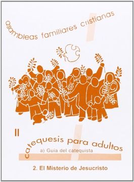 portada Asambleas familiares cristianas : catequesis para adultos. T.II.2.a: El misterio de Jesucristo y su mensaje: guía del catequista (in Spanish)