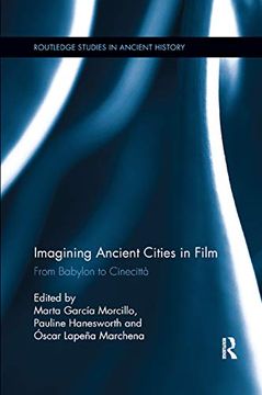 portada Imagining Ancient Cities in Film: From Babylon to Cinecitta (Routledge Studies in Ancient History) (en Inglés)