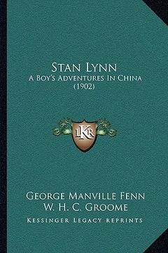 portada stan lynn: a boy's adventures in china (1902) (en Inglés)