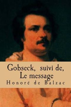 portada Gobseck, suivi de, Le message: La comedie humaine (en Francés)