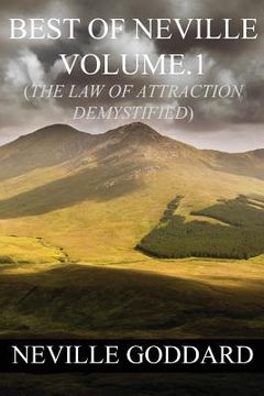 portada Best of Neville Goddard Volume.1 (The Law of Attraction Demystified) (en Inglés)