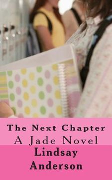 portada The Next Chapter: A Jade Novel (en Inglés)