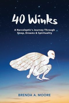 portada 40 Winks: A Narcoleptic's Journey Through Sleep, Dreams & Spirituality (en Inglés)