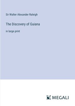 portada The Discovery of Guiana: in large print (en Inglés)