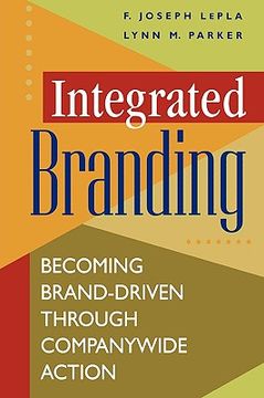 portada integrated branding: becoming brand-driven through companywide action (en Inglés)