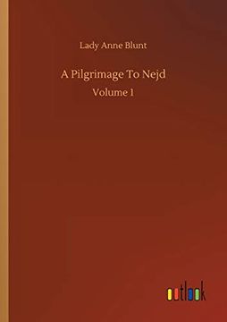 portada A Pilgrimage to Nejd: Volume 1 (en Inglés)