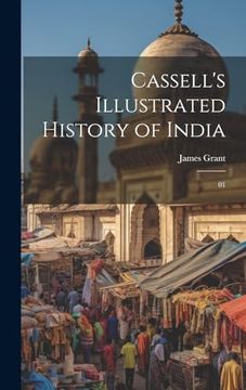 portada Cassell's Illustrated History of India: 01 (in English)