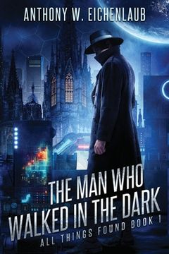portada The Man Who Walked in the Dark (en Inglés)