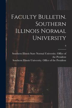 portada Faculty Bulletin. Southern Illinois Normal University; 9 (en Inglés)