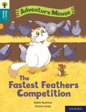 portada Oxford Reading Tree Word Sparks: Level 9: The Fastest Feathers Competition (en Inglés)