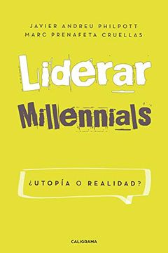 portada Liderar Millennials. Utopía o Realidad? (in Spanish)